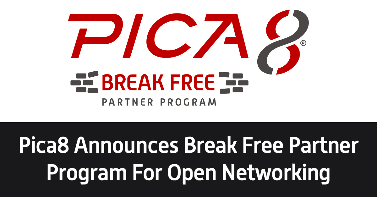 Pica8 Break Free partner program announcement