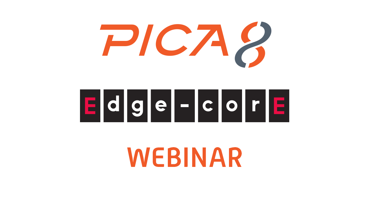 Edgecore and Pica8 Announce Joint Webinar for Next-Generation Campus Networks with IoT