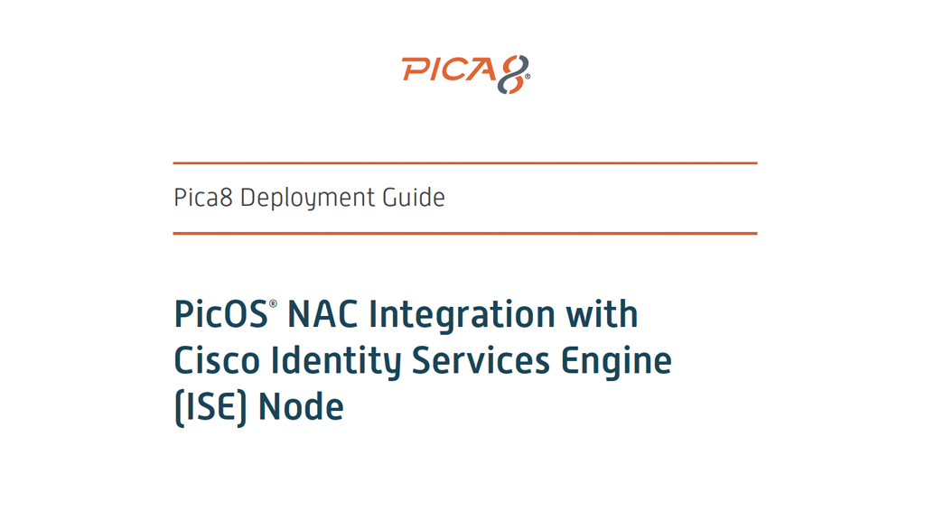 PicOS® NAC Integration with Cisco Identity Services Engine (ISE) Node